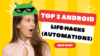 Top 5 Ways to Master Android Automation: Automate Day-to-Day Life (Android Life-Hacks)