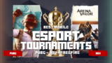 Best Mobile Game Esports Tournaments: A Know-how Guide to the Best Games and Tournaments