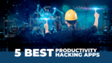 Top 5 Must-Have Apps to Boost Your Productivity
